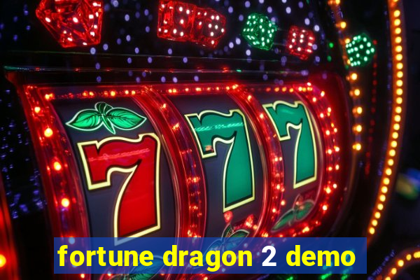 fortune dragon 2 demo